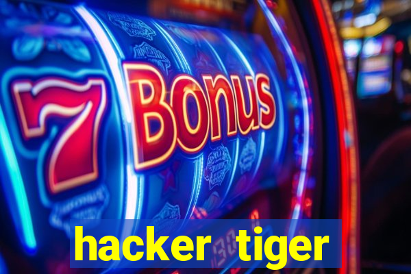 hacker tiger fortune download